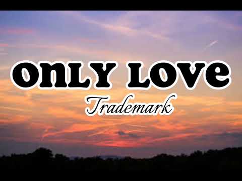 Only Love -