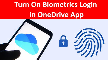 How to Turn On Biometrics Login in OneDrive App?