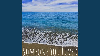 Someone You Loved