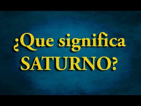 Video: ¿Qué significa saturno?