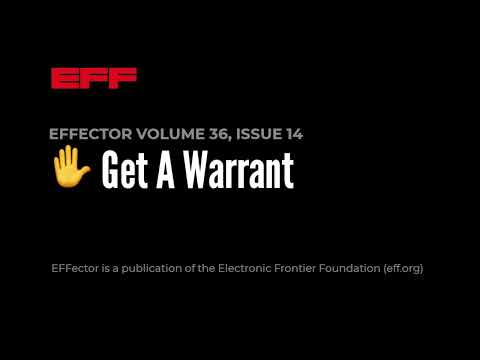 EFFector 37.17 | ✋ Get A Warrant