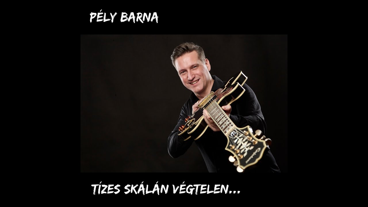 PÉLY BARNA - Tízes Skálán Végtelen (Official video)