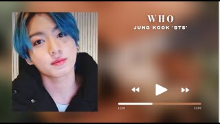 JUNGKOOK (정국) - WHO (LIVE BROADCAST)