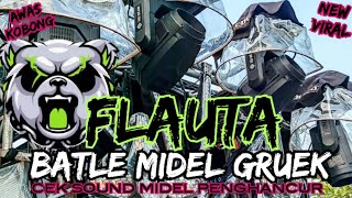 DJ BATLE‼️FLAUTA MIDEL GRUEK GRUEK 