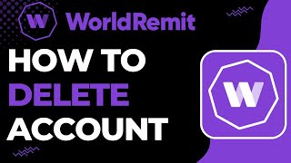 How to Delete WorldRemit Account | 2023