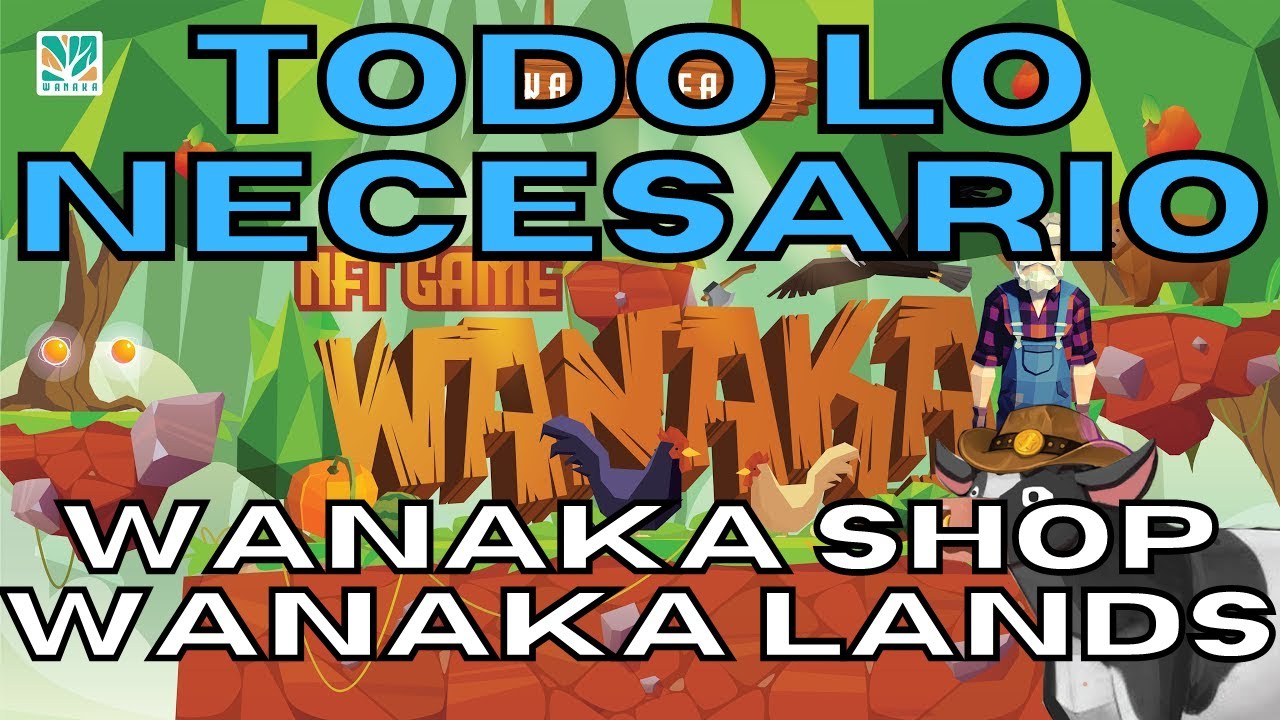 TODO LO QUE NECESITAS SABER DE WANAKA FARM WANAKA FARM COMO ENTRAR