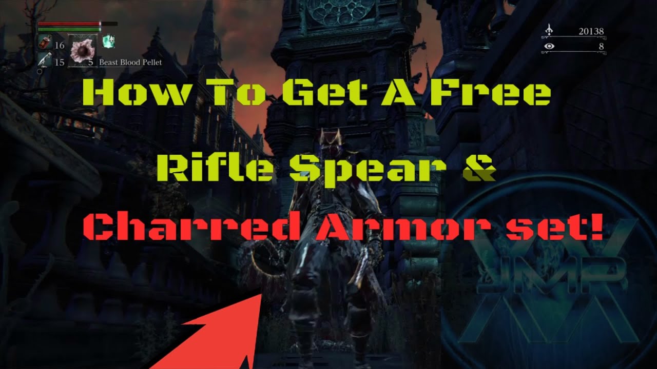 Bloodborne How To Get A Free Rifle Spear & Charred Hunter Armor Set