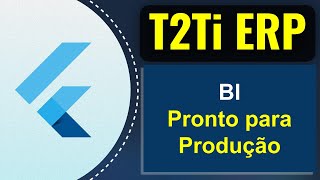 T2Ti ERP 3.0 - BI - Business Intelligence - Tour na Aplicação