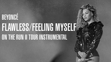Beyoncé — Flawless/Feeling Myself (On The Run II Tour Instrumental)