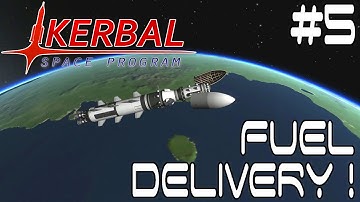 Fuel Delivery! - Kerbal Space Program Ep #5