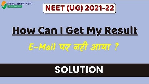How Can I Get My Neet 2021 Result ? | Email पर नही आया Result