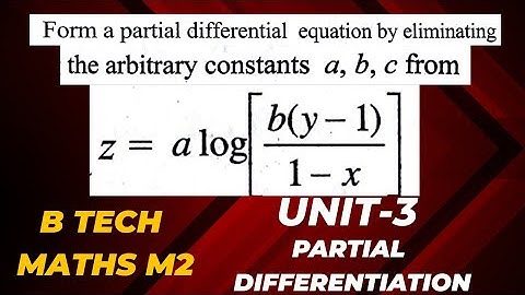 Form a PDE by eliminating arbitrary constants@maths naresh eclass