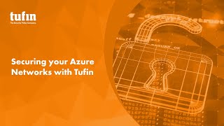 Securing your Azure Networks with Tufin