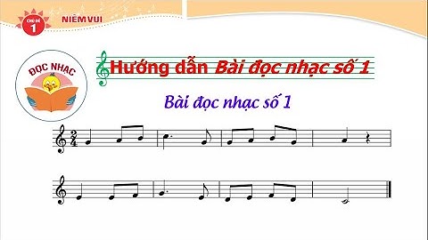 HƯỚNG DẪN ĐỌC NHẠC BÀI SỐ 1 LỚP 5 CÁNH DIỀU (Full các hình thức luyện tập)