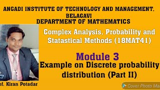 18MAT41 Module 3: Example on Discrete probability distribution ( Part II I)