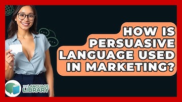 How Is Persuasive Language Used In Marketing? - The Language Library