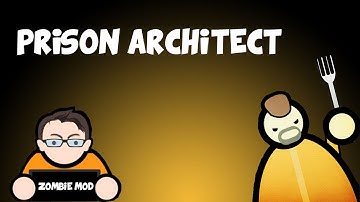 Prison Architect (Zombie Apocalypse Mod)