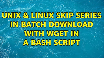 Unix & Linux: Skip series in batch download with wget in a bash script