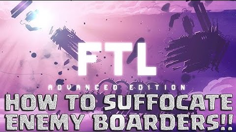 Faster Than Light - How To Suffocate Enemy Boarders [Steam Games - FTL Advanced Edition]