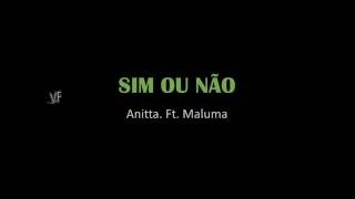 Sim ou Não - Anitta Ft. Maluma - Letra/Tradução