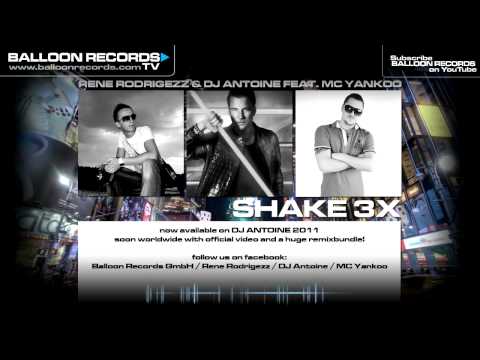 Rene Rodrigezz & Dj Antoine feat. MC Yankoo - SHAKE 3X