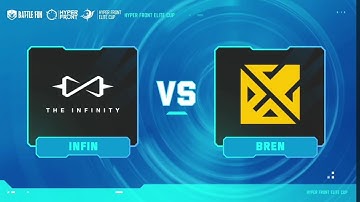 ELITE CUP - INFINITY VS BREN - Game  1 - Hyper Game