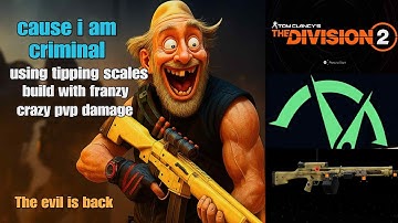 The division 2 best tipping scales LMG build from pvp with GR9 frenzy crazy solo gameplay
