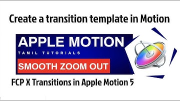 Create FCP X Transitions in Apple Motion 5 | Smooth Zoom Out |