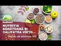 NUTRIȚIA SĂNĂTOASĂ Și Calitatea Vieţii La Vârste Înaintate | Pastila de Sănătate Nr.10