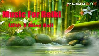 Reiki Healing Music | With Bell Every 3 Minutes | 24 Positions | Diptendu | Musioskope