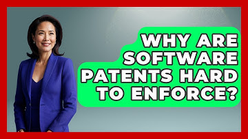 Why Are Software Patents Hard To Enforce? - AI and Technology Law