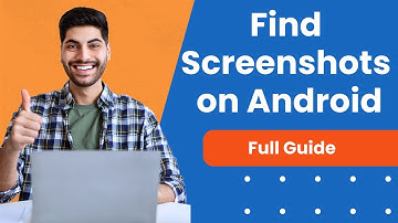 How to find screenshots on Android | Full Guide