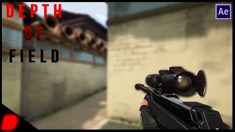 Valorant - Depth Of Field / DOF / After Effects  [TUTORIAL] [HOW TO]