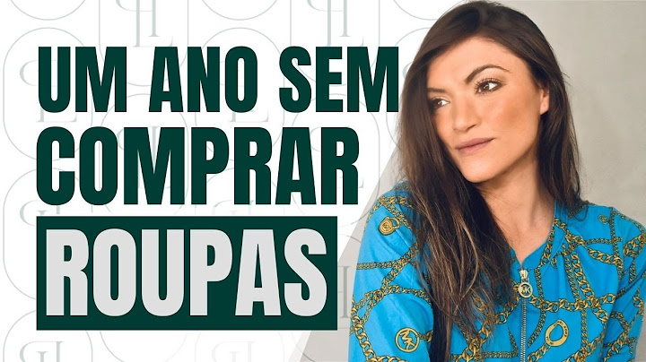 COMO consigo ficar UM ANO SEM comprar roupas novas?