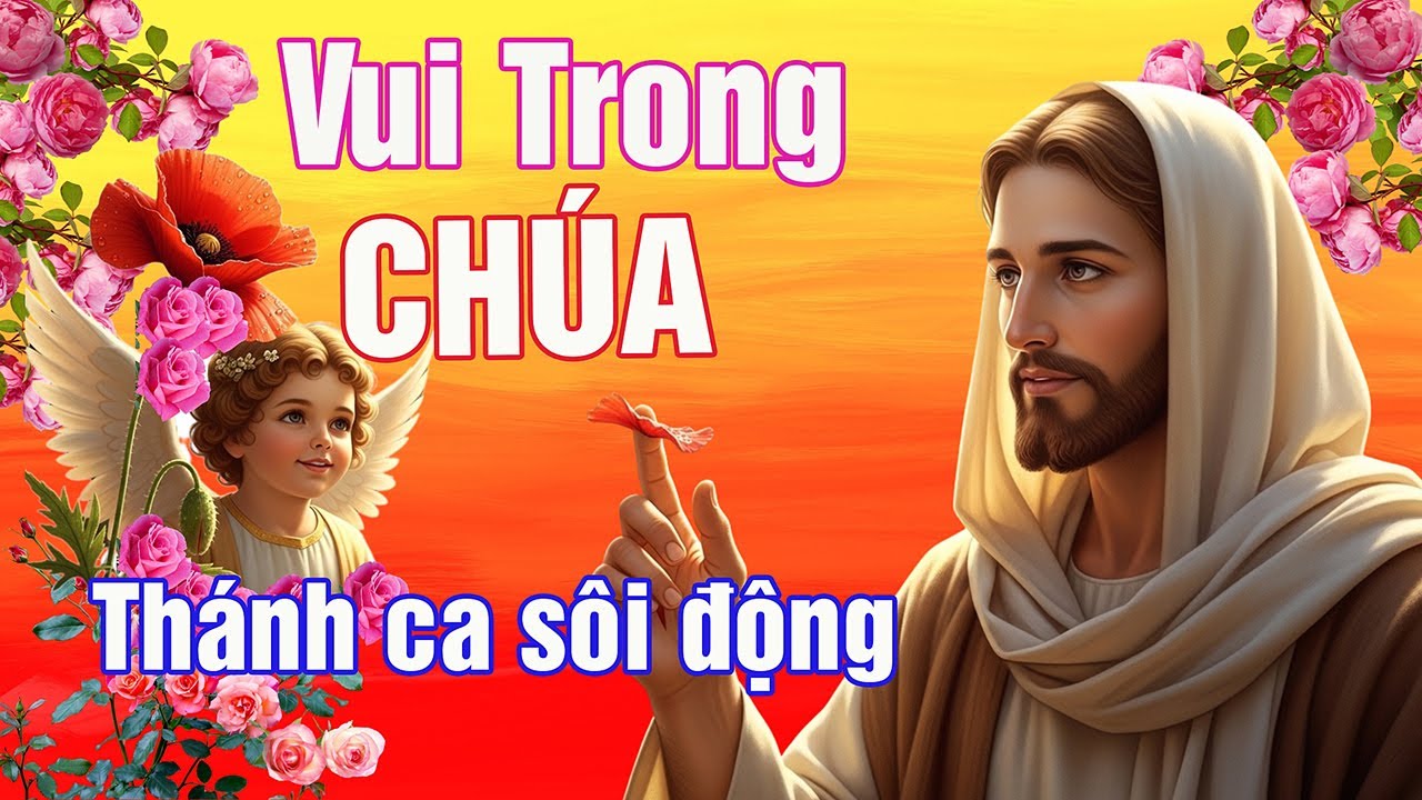 ✨CHÚA YÊU CON – Top Thánh Ca Sôi Động Bùng Cháy Đức Tin