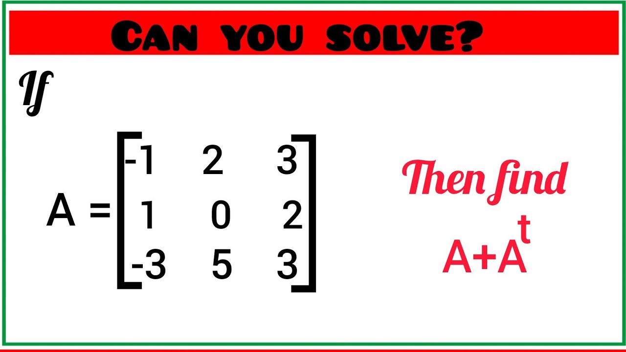 Brainy Digits Simplifications | MATRICES | DETERMINANT | Mathematics | Multiplication | Transpose