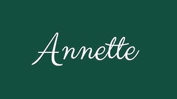 Learn how to Sign the Name Annette Stylishly in Cursive Writing
