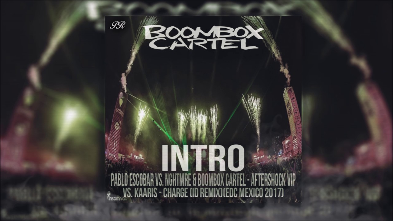 Boombox Cartel (INTRO EDC Mexico 2017)[Pablo Rayel Bootleg] YouTube