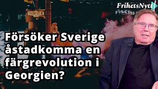 Försöker Sverige iscensätta en färgrevolution i Georgien?