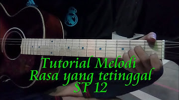 Melodi rasa yang tertingal St 12 & Tutorialnya