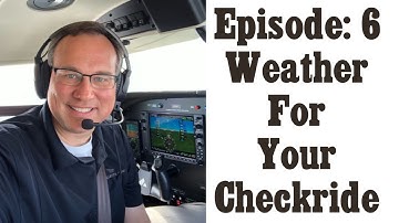 BEYOND THE BRIEFING: Understanding weather for my checkride