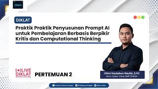 Praktik Penyusunan Prompt AI untuk Pembelajaran Berbasis Berpikir Kritis dan Computational Thinking