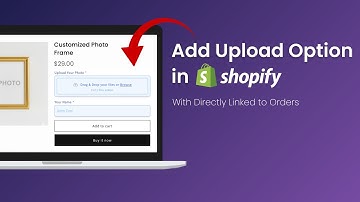 How to Add Image/File Upload Field in Shopify Product Page