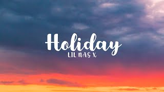 Lil Nas X - HOLIDAY (Lyrics)