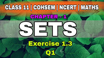 Exercise 1.3 | Q1 | Sets | Chapter 1 | Class 11 | Maths | cohsem | ncert | cbse