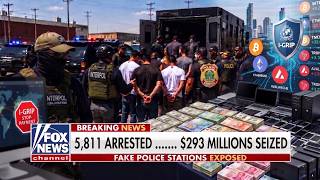 Operation First Light: Global Raid | 5800 ARRESTED | $293M Seized & Fake Police Stations EXPOSED
