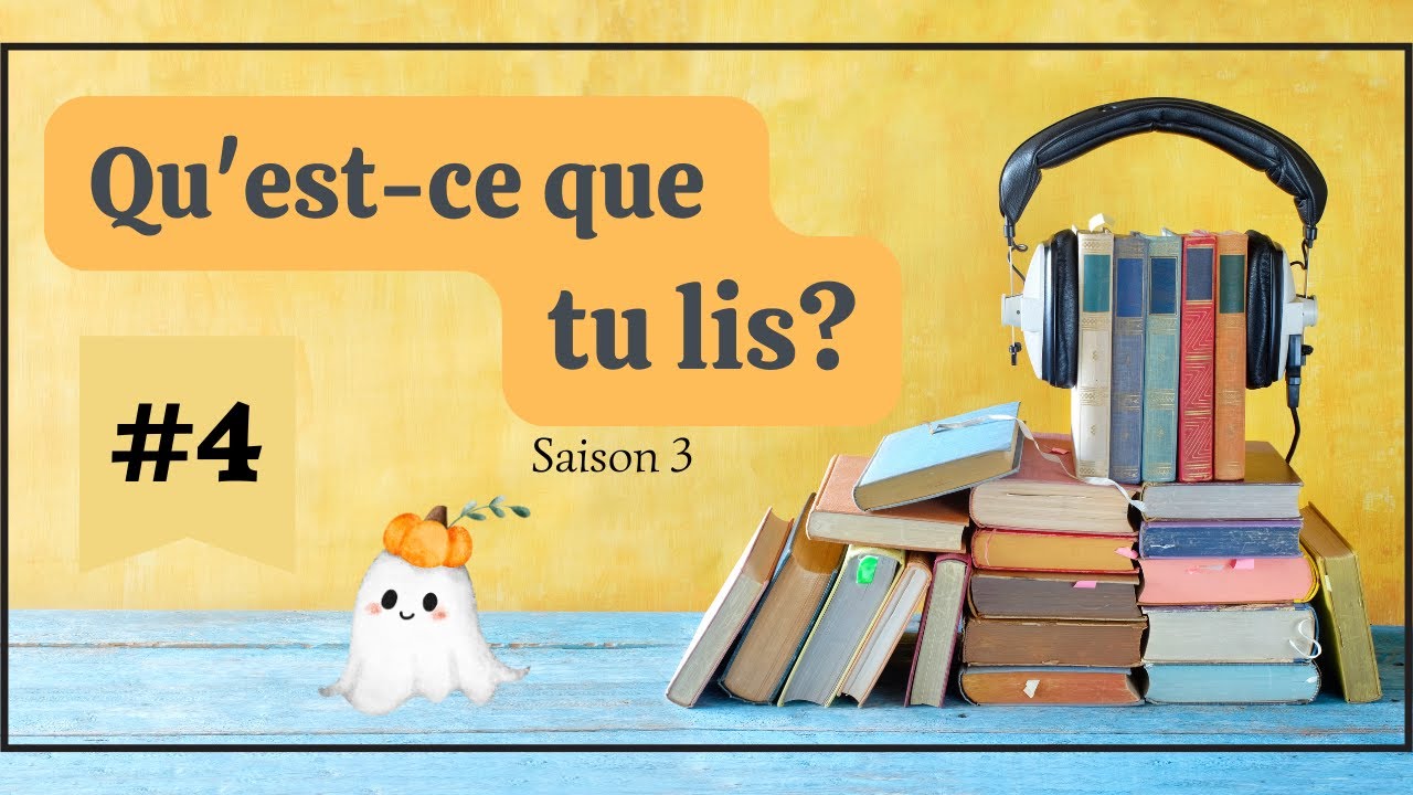 S-3 #4 Qu'est-ce que tu lis?