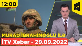 İTV Xəbər - 29.09.2022 (12:00)