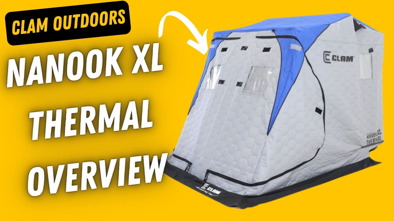 Clam NANOOK XL THERMAL FISHTRAP (Unboxing & Overview) 