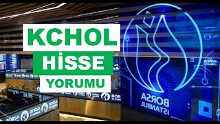 Koç Holding Hisse Yorumu - KCHOL Hisse Teknik Analiz Hedef Fiyat Tahmini